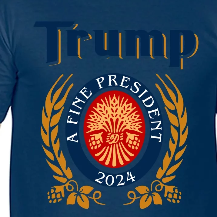 Trump A Fine President 2024 Comfort Colors T-Shirt