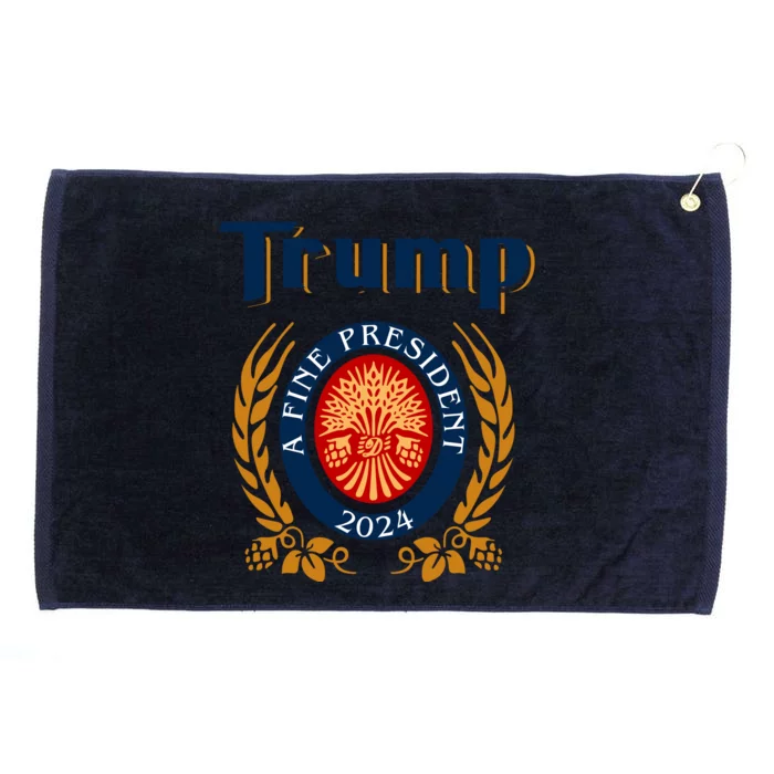 Trump A Fine President 2024 Grommeted Golf Towel