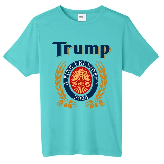 Trump A Fine President 2024 ChromaSoft Performance T-Shirt