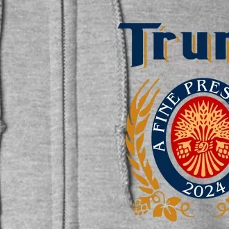 Trump A Fine President 2024 Full Zip Hoodie