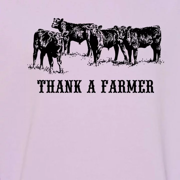 Thank A Farmer Cow Lover Heifer Lover Agriculture Outfit Gift Garment-Dyed Sweatshirt