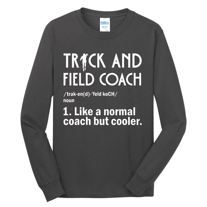 Track And Field Coach Definition Athletics Sports Tall Long Sleeve T-Shirt