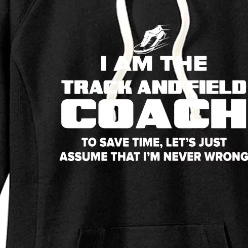 Track And Field Coach Funny Gift Assume Im Never Women's Fleece Hoodie