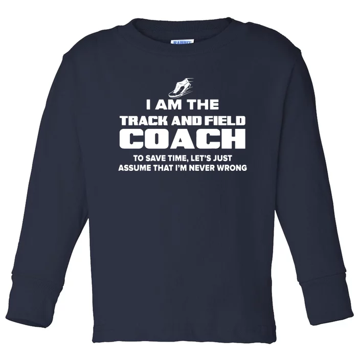 Track And Field Coach Funny Gift Assume Im Never Toddler Long Sleeve Shirt