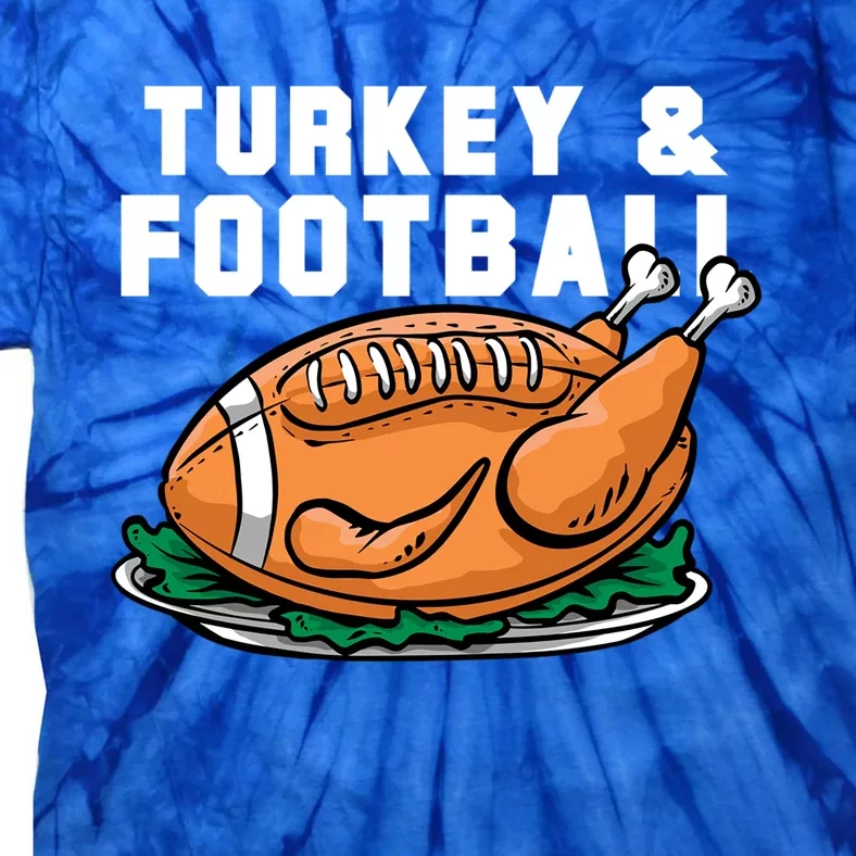 Turkey And Football Funny Thanksgiving Quarterback Meaningful Gift Tie-Dye T-Shirt