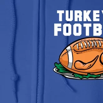 Turkey And Football Funny Thanksgiving Quarterback Meaningful Gift Full Zip Hoodie