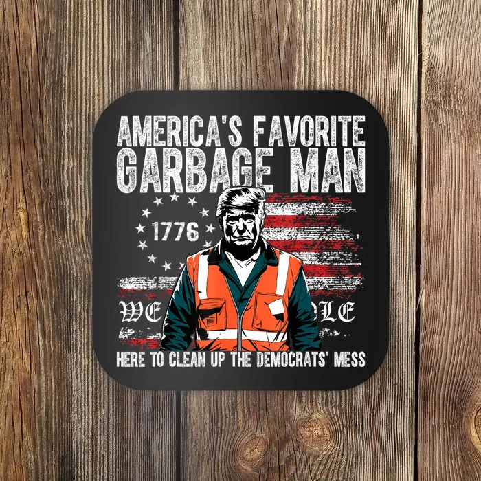 Trump AmericaS Favorite Garbage Man Trump In Trash Truck Coaster