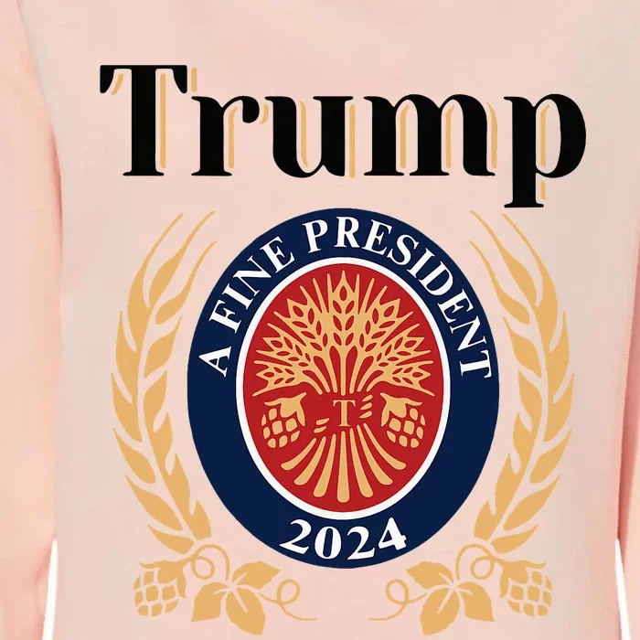 Trump A Fine President 2024 Reelection 2024 Womens California Wash Sweatshirt