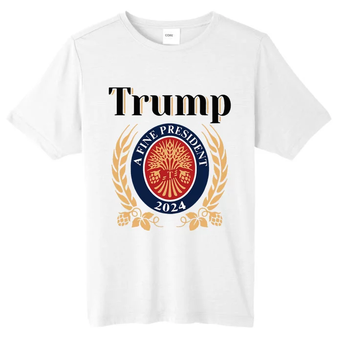 Trump A Fine President 2024 Reelection 2024 ChromaSoft Performance T-Shirt