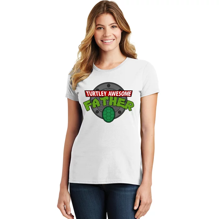 Turtley Awesome Father Awesome Fathers Day Women's T-Shirt