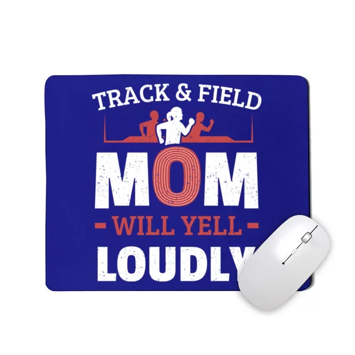 Track And Field Mom Will Yell Loudly Running Runner Cute Gift Mousepad