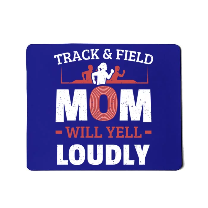 Track And Field Mom Will Yell Loudly Running Runner Cute Gift Mousepad