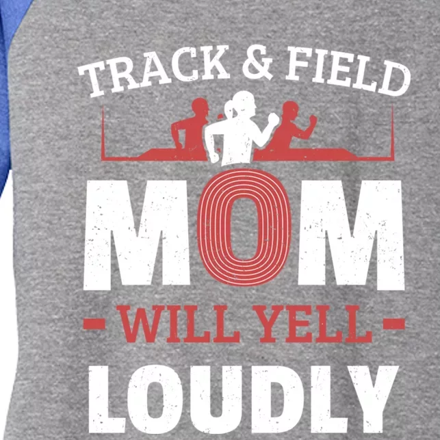 Track And Field Mom Will Yell Loudly Running Runner Cute Gift Women's Tri-Blend 3/4-Sleeve Raglan Shirt