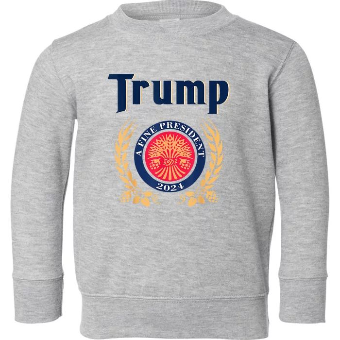 Trump A Fine President 2024 Take America Back Election Toddler Sweatshirt