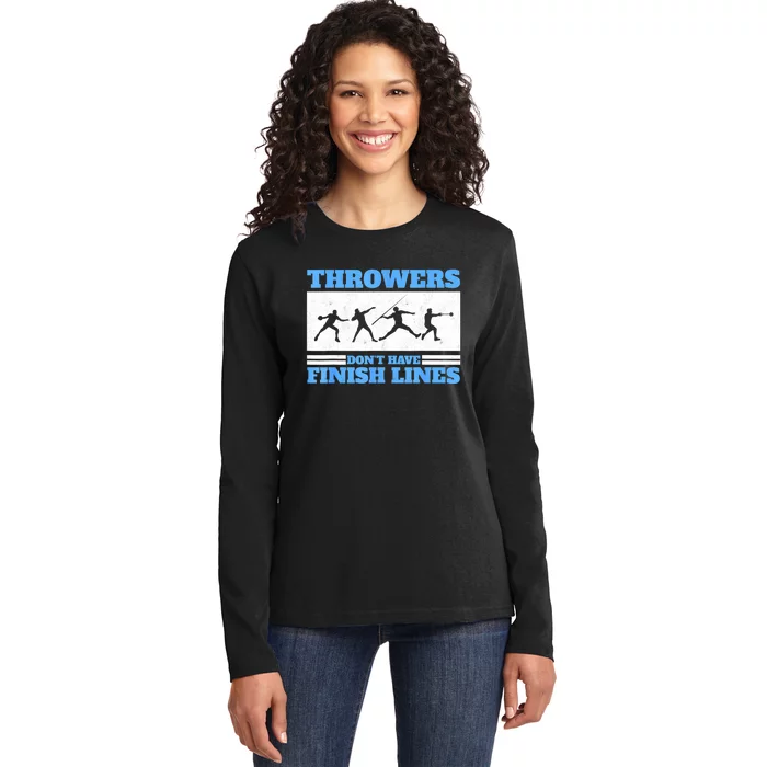 Track And Field Throwers Don't Have Finish Lines Discus Ladies Long Sleeve Shirt