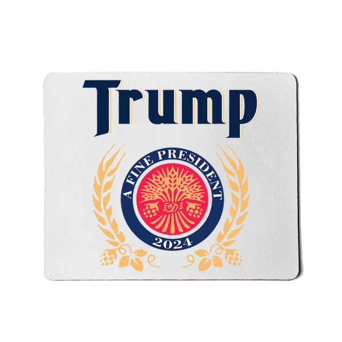 Trump A Fine President 2024 Mousepad