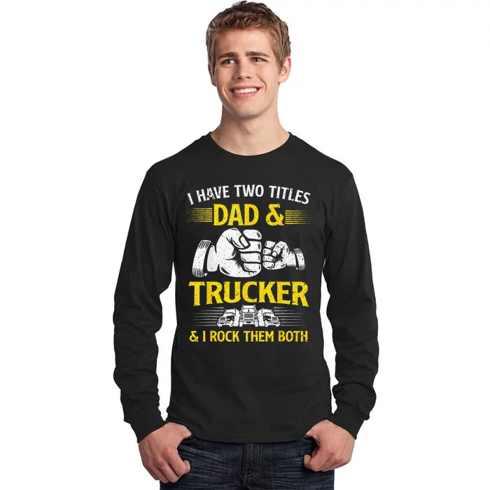 Trucker Accessories For Truck Driver Tall Long Sleeve T-Shirt