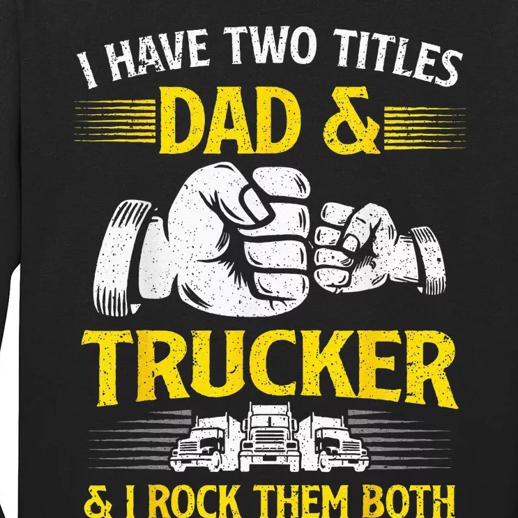 Trucker Accessories For Truck Driver Tall Long Sleeve T-Shirt