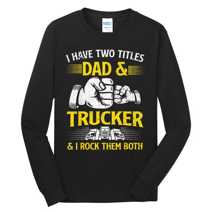 Trucker Accessories For Truck Driver Tall Long Sleeve T-Shirt