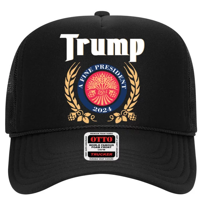 Trump A Fine President 2024 High Crown Mesh Trucker Hat