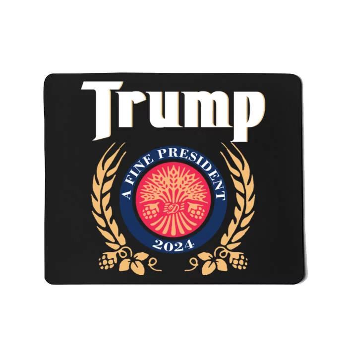 Trump A Fine President 2024 Mousepad