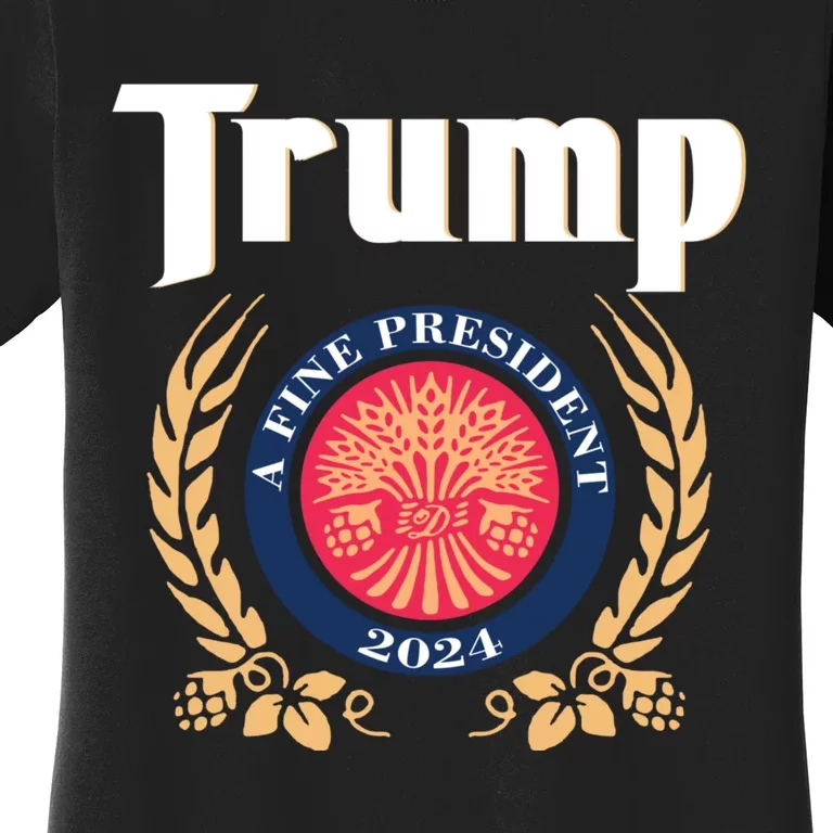 Trump A Fine President 2024 Women's T-Shirt