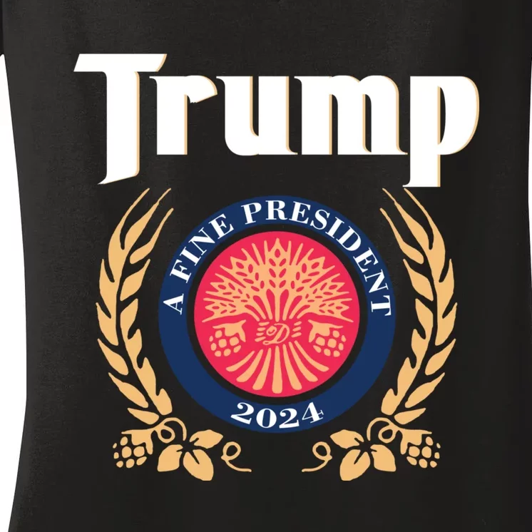 Trump A Fine President 2024 Women's V-Neck T-Shirt