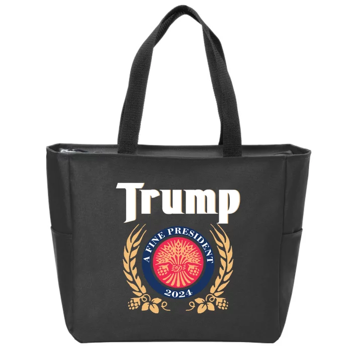 Trump A Fine President 2024 Zip Tote Bag