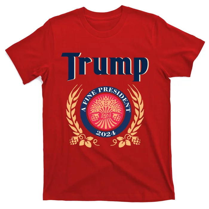 Trump A Fine President 2024 T-Shirt