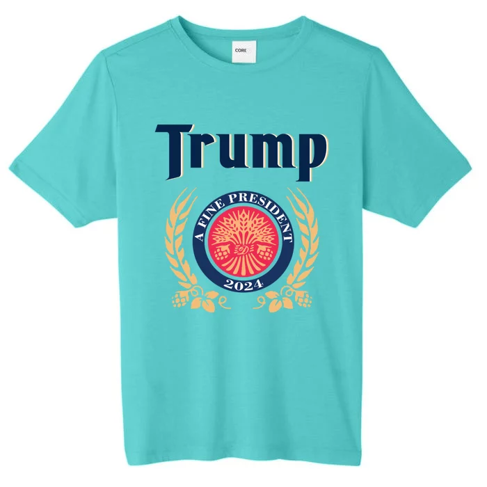 Trump A Fine President 2024 ChromaSoft Performance T-Shirt