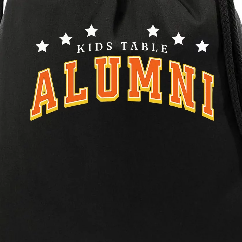 Table Alumni Funny Thanksgiving Dinner Sarcastic Drawstring Bag