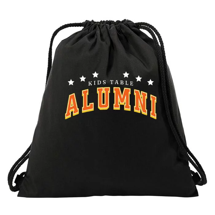 Table Alumni Funny Thanksgiving Dinner Sarcastic Drawstring Bag