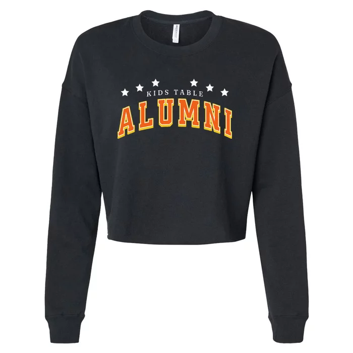 Table Alumni Funny Thanksgiving Dinner Sarcastic Cropped Pullover Crew