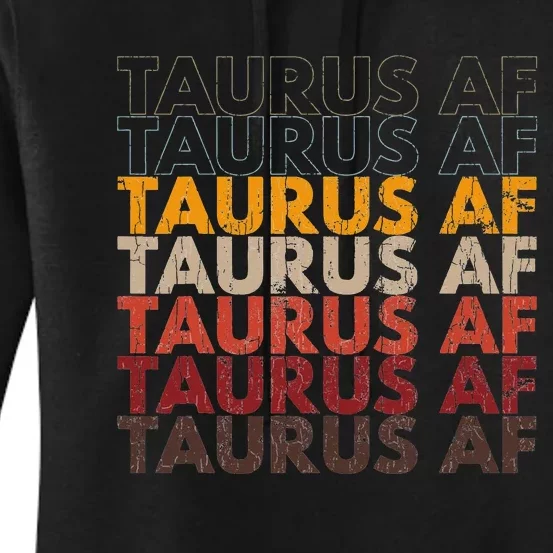 Taurus AF For Wo Funny Zodiac Sign Gift Women's Pullover Hoodie