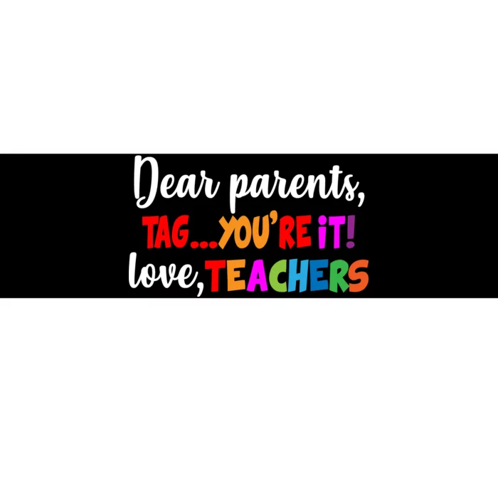 Tag You're It Love Teachers Bumper Sticker