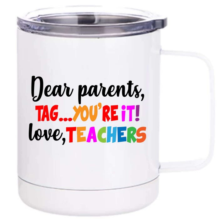 Tag You're It Love Teachers Front & Back 12oz Stainless Steel Tumbler Cup