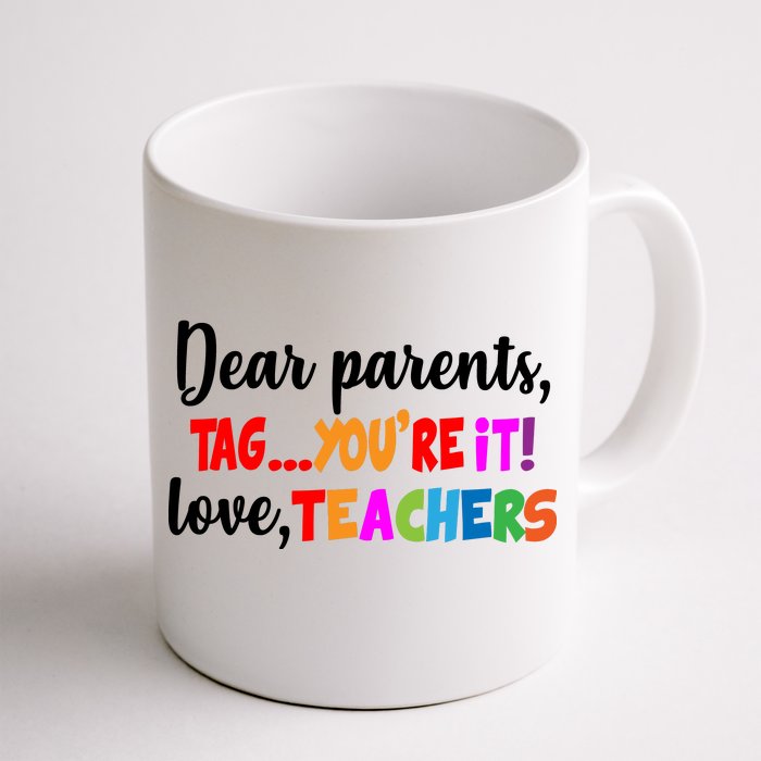 Tag You're It Love Teachers Front & Back Coffee Mug