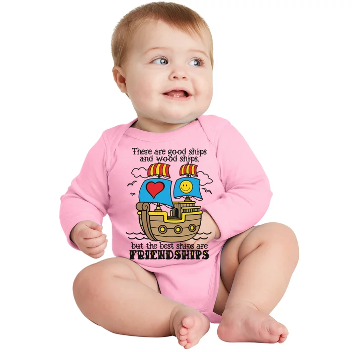 There Are Good Ships And Wood Ships Baby Long Sleeve Bodysuit