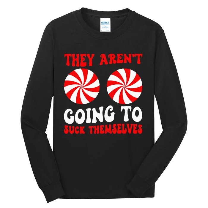 They ArenT Going To Suck Themselves Groovy Christmas Couple Tall Long Sleeve T-Shirt