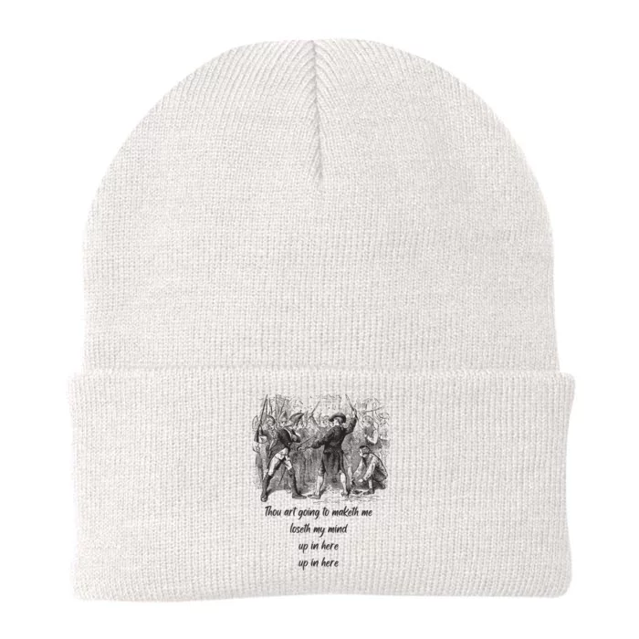 Thou Art Going To Maketh Me Loseth My Mind Funny Hip Hop Knit Cap Winter Beanie