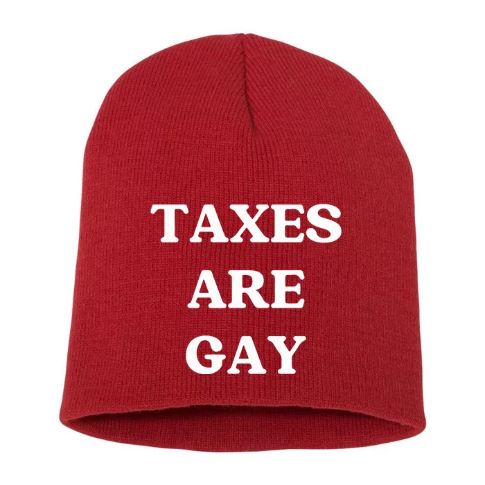 Taxes Are Gay Lgbtq+ Rights Taxation Equality Short Acrylic Beanie