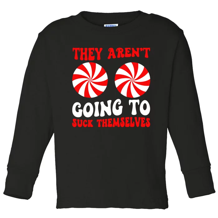 They ArenT Going To Suck Themselves Groovy Christmas Couple Toddler Long Sleeve Shirt