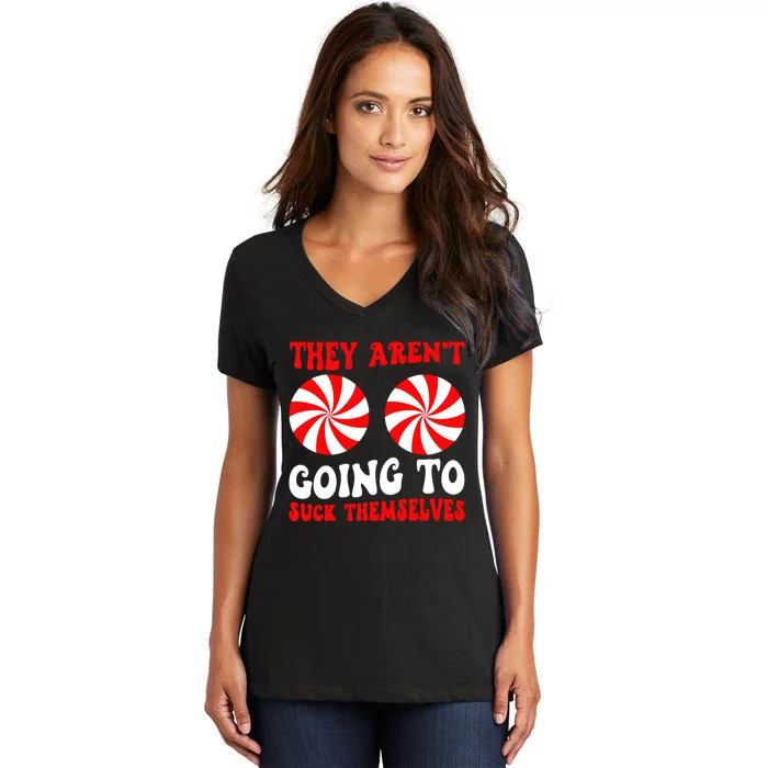 They ArenT Going To Suck Themselves Groovy Christmas Couple Women's V-Neck T-Shirt