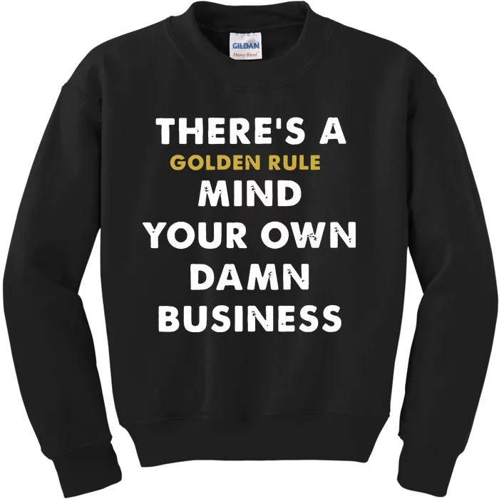 ThereS A Golden Rule Kids Sweatshirt