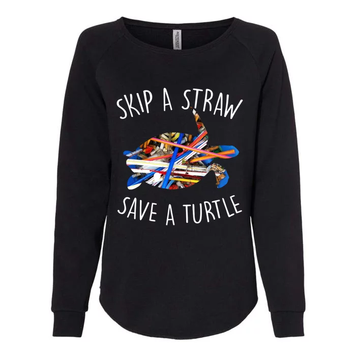 Turtles Are Great Skip A Straw And Save One Gift Idea Gift Womens California Wash Sweatshirt