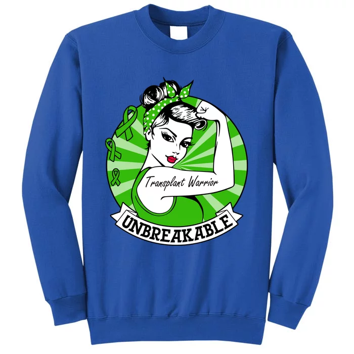 Transplant Awareness Great Gift Transplant Warrior Unbreakable Meaningful Gift Tall Sweatshirt