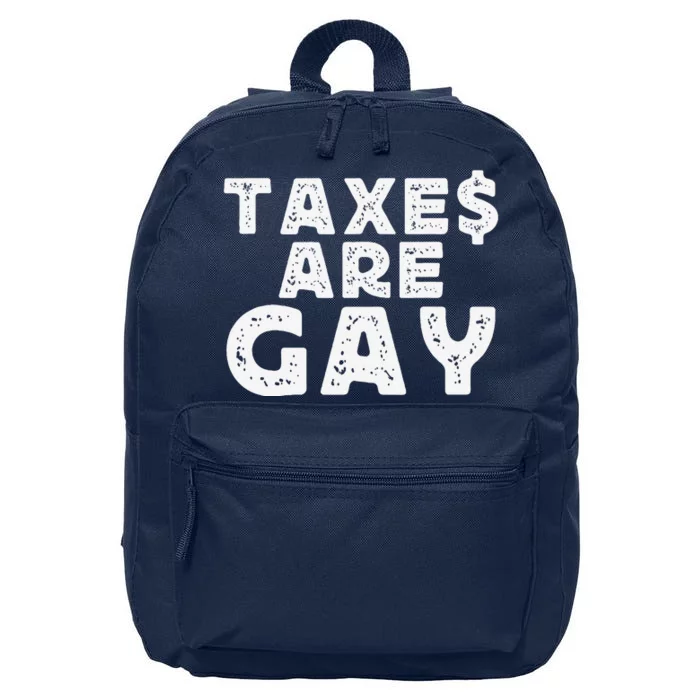 Taxes Are Gay 16 in Basic Backpack