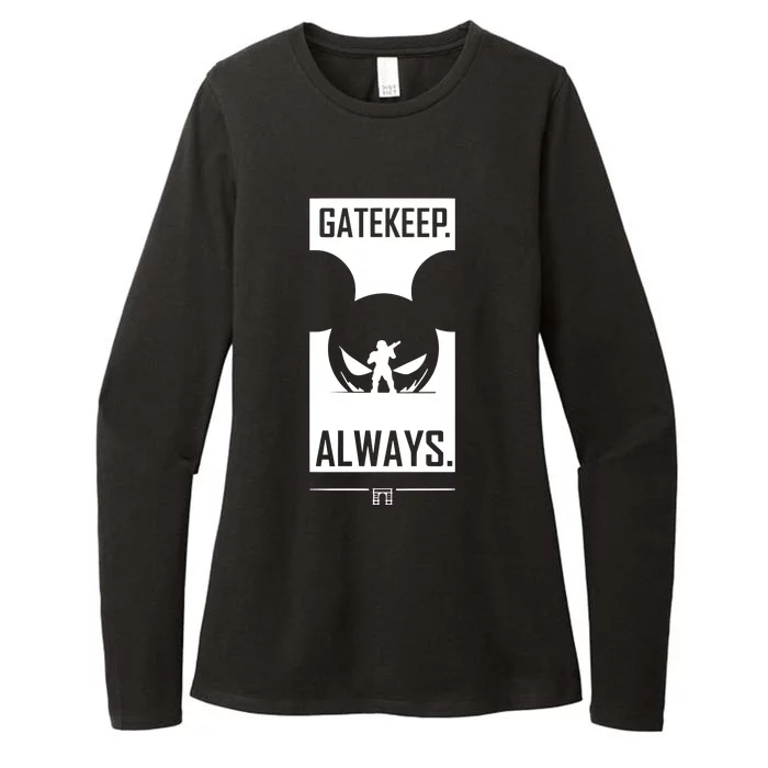 The Archcast Gatekeep Always Womens CVC Long Sleeve Shirt