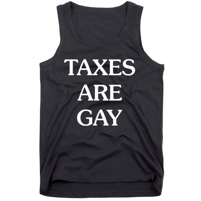 Taxes Are G.Ay Tank Top