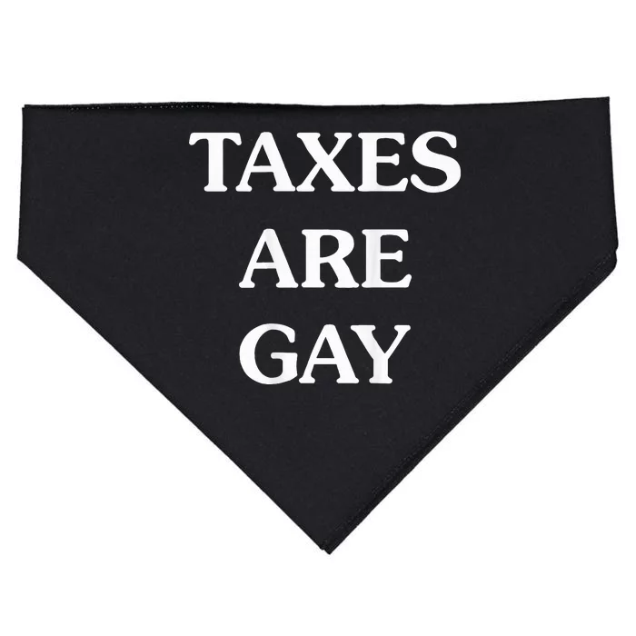 Taxes Are Gay USA-Made Doggie Bandana